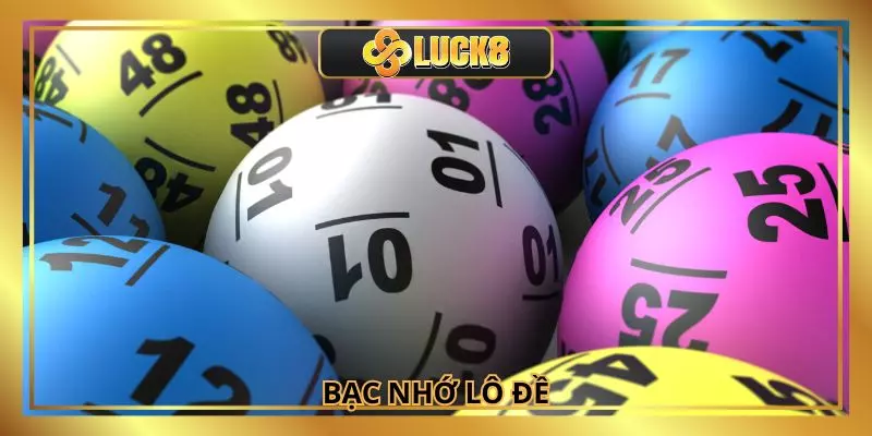 Bạc Nhớ Lô Đề - Giải Pháp Giúp Bạn Kiếm Tiền Tại Luck8