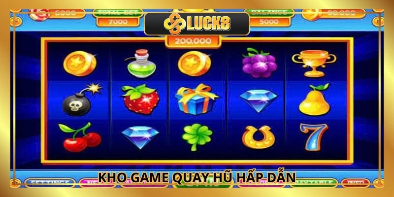 Nhiều tựa game quay xèng đặc sắc có mặt tại chuyên mục